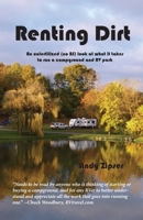 Renting Dirt: An Unfertilized (no BS) Look at What it Takes to Run a Campground and RV Park 173777500X Book Cover