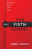 The Fifth Gospel: Matthew, Mark, Luke, John...You 0736958452 Book Cover