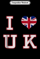 Composition Notebook: United Kingdom UK Flag - I Heart (Love) the UK Journal/Notebook Blank Lined Ruled 6x9 100 Pages 1706043015 Book Cover