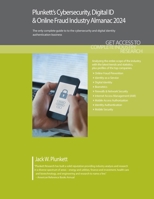 Plunkett's Cybersecurity, Digital ID & Online Fraud Industry Almanac 2024: Cybersecurity, Digital ID & Online Fraud Industry Market Research, Statistics, Trends and Leading Companies 1647880319 Book Cover