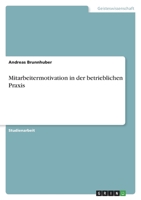 Mitarbeitermotivation in der betrieblichen Praxis 3346432947 Book Cover