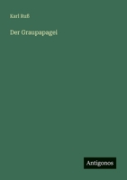 Der Graupapagei 3368405047 Book Cover