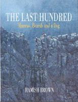 The Last Hundred: Munros, Beards and a Dog 1851586075 Book Cover