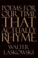 Poems For Our Time That Actually Rhyme 1434310132 Book Cover