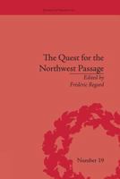 The Quest for the Northwest Passage: Knowledge, Nation and Empire, 1576-1806 1138661821 Book Cover