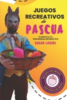 Juegos Recreativos de Pascua: Planifica tu programa recreativo (Juegos Recreativos - MrLudus) (Spanish Edition) B086P4C8D1 Book Cover