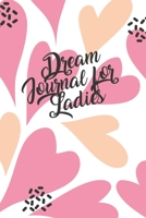 Dream Journal For Ladies: A Guided Notebook Diary With Prompts To Record All Your Dreams 1693617684 Book Cover