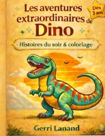 Les aventures de Dino: A lire et à colorier (French Edition) B0DPCBDY2N Book Cover