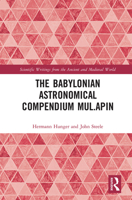 The Babylonian Astronomical Compendium Mul.Apin 0367666189 Book Cover