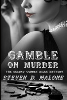 Gamble on Murder: The Second Conner Miles Mystery 1733883916 Book Cover