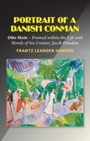 Portrait of a Danish Conman: Otto Stein – Framed within the Life and Novels of his Creator, Jacob Paludan 1789760895 Book Cover