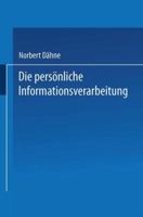 Die Personliche Informationsverarbeitung: Wie Sie Den PC Zur Eigenen Lebensgestaltung Nutzen Konnen 3409188428 Book Cover