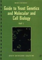 Guide to Yeast Genetics and Molecular and Cell Biology, Part C (Methods in Enzymology) (Methods in Enzymology, 351) 0123106729 Book Cover
