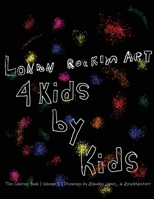 The Coloring Book | Volume I: The coloring book made for kids, by kids. B08P29KPQF Book Cover