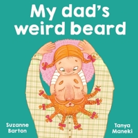 My Dad's Weird Beard 0648099326 Book Cover