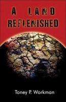 A Land Replenished 1413788637 Book Cover