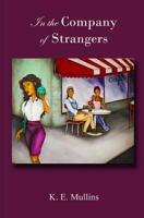 In the Company of Strangers 1522975187 Book Cover