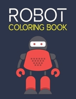 Robot Coloring Book: Simple Robot Coloring Book For Toddlers 2-4 Years B092469WS9 Book Cover