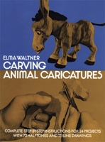 Carving Animal Caricatures (Dover books on woodworking & carving) 0486228134 Book Cover