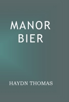 Manor Bier 095736587X Book Cover
