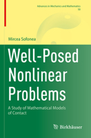 Well-Posed Nonlinear Problems: A Study of Mathematical Models of Contact 3031414152 Book Cover