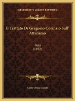 Il Trattato Di Gregorio Corinzio Sull' Atticismo: Nota (1892) 116945156X Book Cover