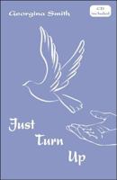 Just Turn Up 1425157556 Book Cover