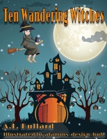 Ten Wandering Witches B0B9YYHDZR Book Cover