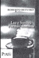 Luz E Sombra Poemas Obscuros 6588795351 Book Cover