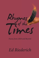 Rhymes of the Times: Poems from 2020 and Beyond 1664266569 Book Cover