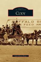 Cody (Images of America: Wyoming) 0738548359 Book Cover