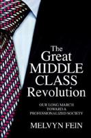The Great Middle Class Revolution 1933483040 Book Cover
