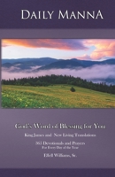 Daily Manna: God's Word of Blessing for You: 365 Devotionals and Prayers for Every Day of the Year 0997091444 Book Cover