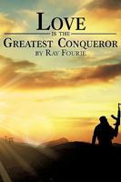 Love Is the Greatest Conqueror 1607919648 Book Cover