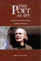 The Poet as Spy: The Life and Wild Times of Basil Bunting 1854104772 Book Cover