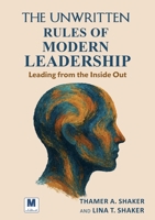 The Unwritten Rules of Modern Leadership B0GV1XM4MK Book Cover