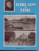 Threads of Time: The True Story of a Bedford Family 1871199697 Book Cover