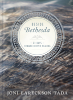 Beside Bethesda: 31 Days Toward Deeper Healing 1612917127 Book Cover
