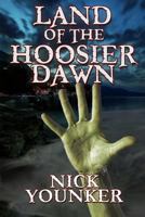 Land of the Hoosier Dawn 0692676198 Book Cover