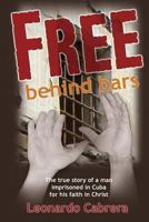 Free Behind Bars 1491204370 Book Cover