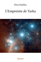 L'Empreinte de Yarka (French Edition) 2334107352 Book Cover