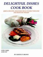 Delightful Dishes Cook Book 1420835076 Book Cover