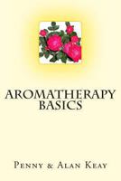 Aromatherapy Basics 098221426X Book Cover