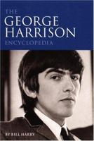 The George Harrison Encyclopedia 0753508222 Book Cover