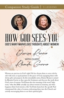 How God Sees You Study Guide: God's Many Marvelous Thoughts About Women! 1667515071 Book Cover