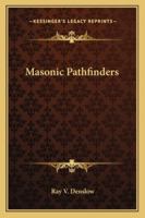 Masonic Pathfinders 1425312349 Book Cover