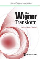 The Wigner Transform (Advanced Textbooks in Mathematics) 1786343096 Book Cover