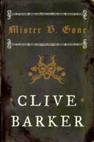 Mister B. Gone 0061562491 Book Cover