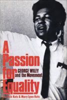 A Passion for Equality: George A. Wiley and the Movement 0393075176 Book Cover
