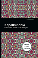 Kopal-Kundala, a tale, tr. by H.A.D. Phillips 1513299379 Book Cover